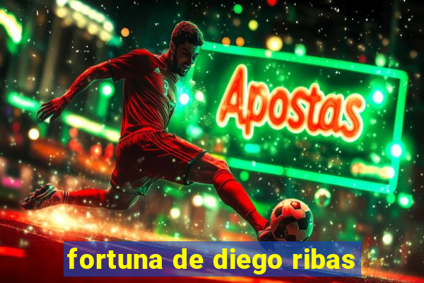 fortuna de diego ribas